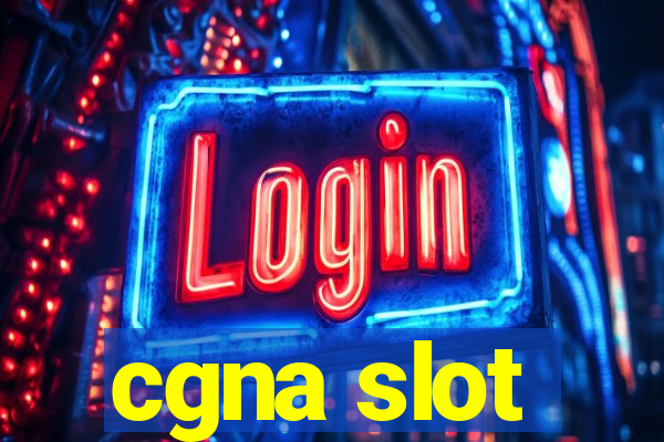 cgna slot