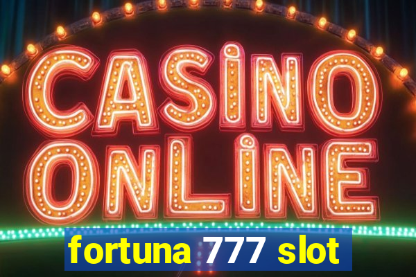 fortuna 777 slot