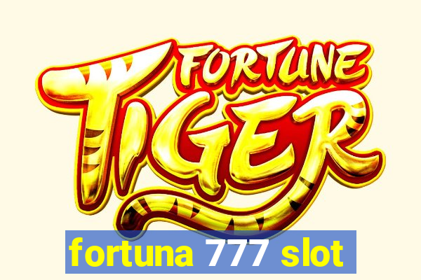 fortuna 777 slot