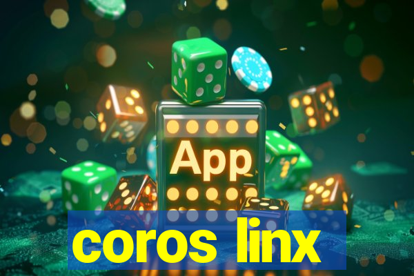 coros linx