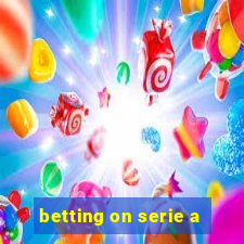 betting on serie a