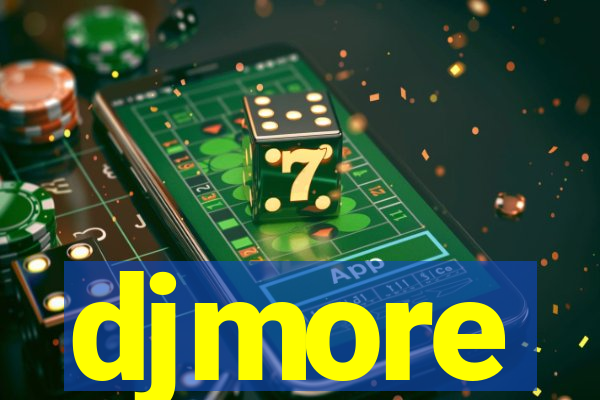 djmore