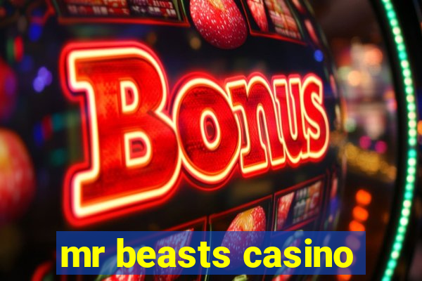 mr beasts casino