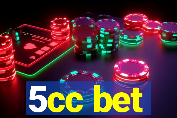 5cc bet