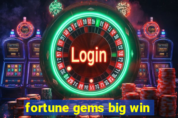 fortune gems big win