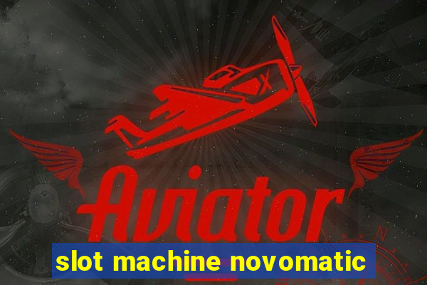 slot machine novomatic