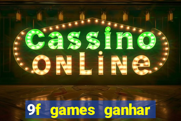 9f games ganhar dinheiro pix