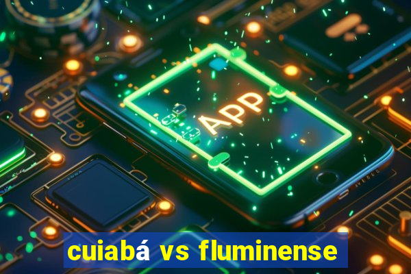 cuiabá vs fluminense