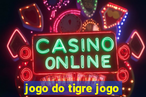 jogo do tigre jogo