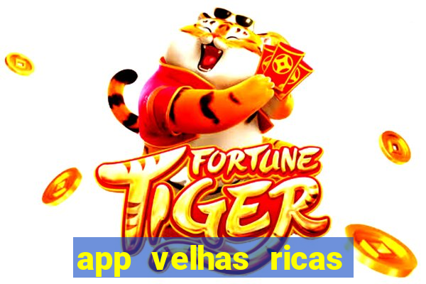 app velhas ricas do pix