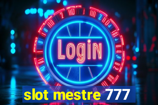 slot mestre 777