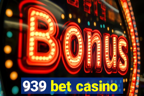 939 bet casino