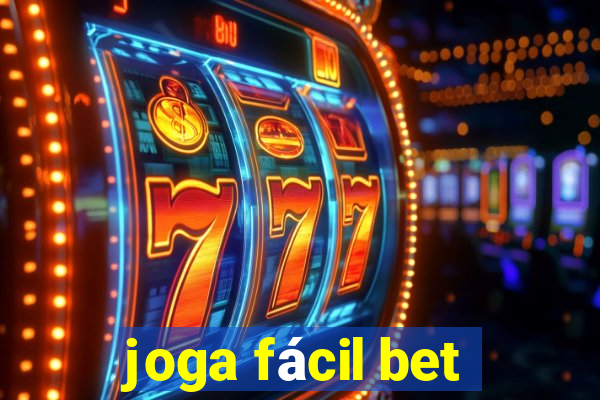 joga fácil bet