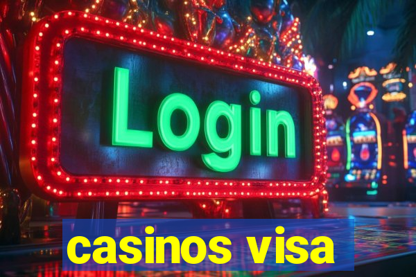 casinos visa