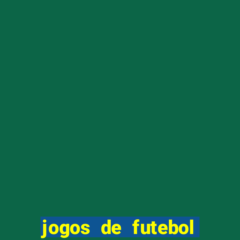 jogos de futebol de amanha