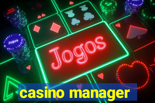 casino manager