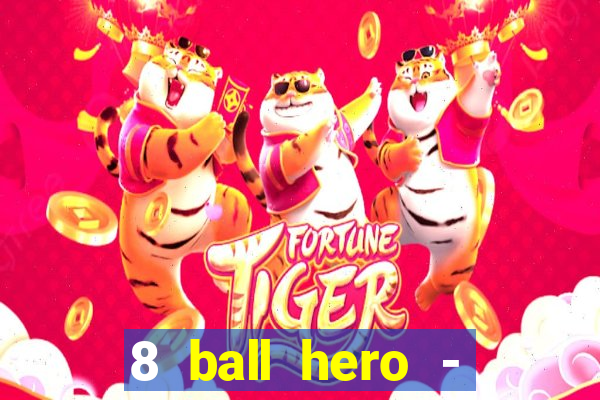 8 ball hero - jogo de bilhar