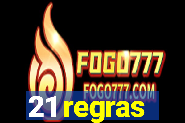 21 regras