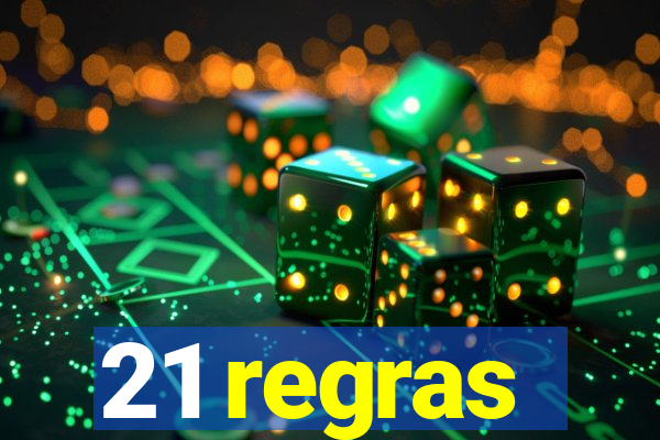 21 regras