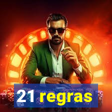 21 regras