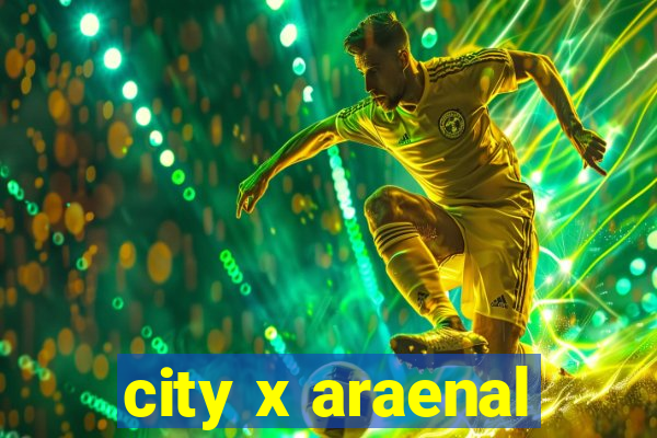 city x araenal