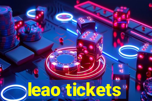 leao tickets