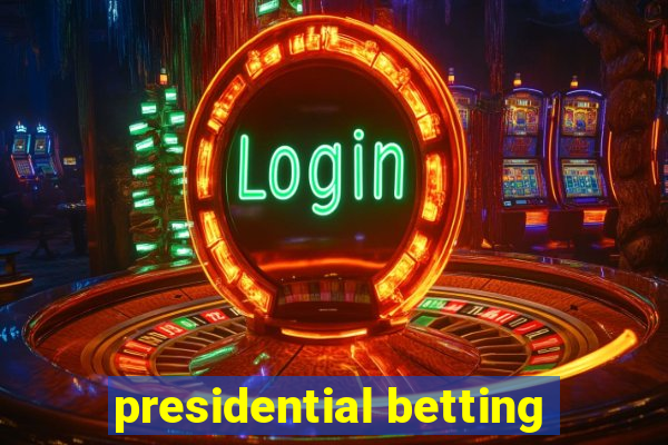 presidential betting