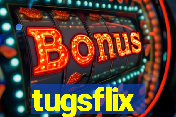 tugsflix