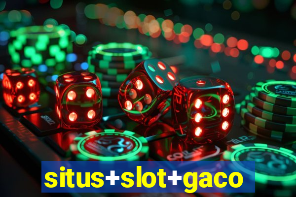 situs+slot+gacor