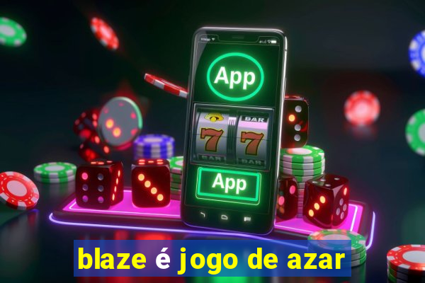 blaze é jogo de azar