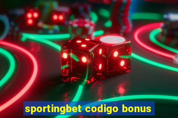 sportingbet codigo bonus