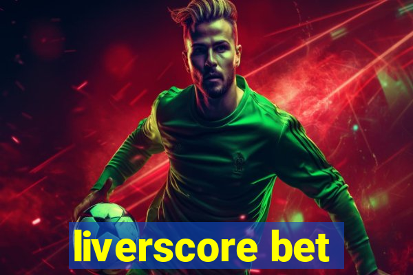 liverscore bet