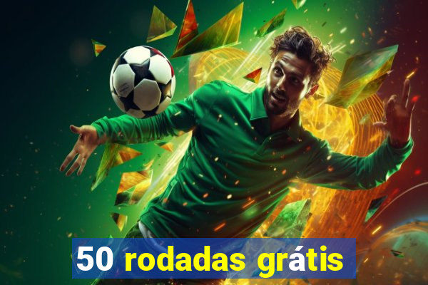 50 rodadas grátis