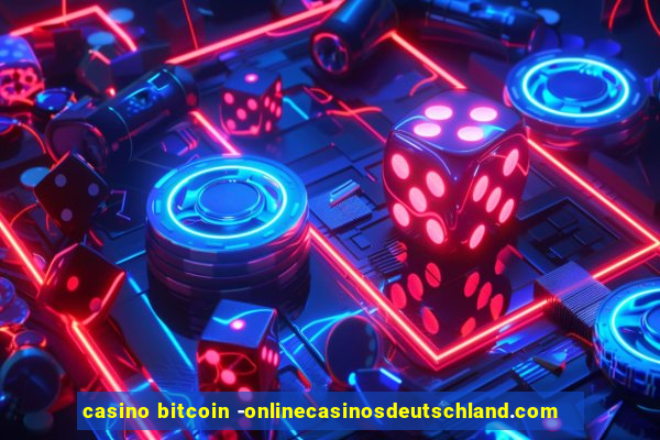 casino bitcoin -onlinecasinosdeutschland.com