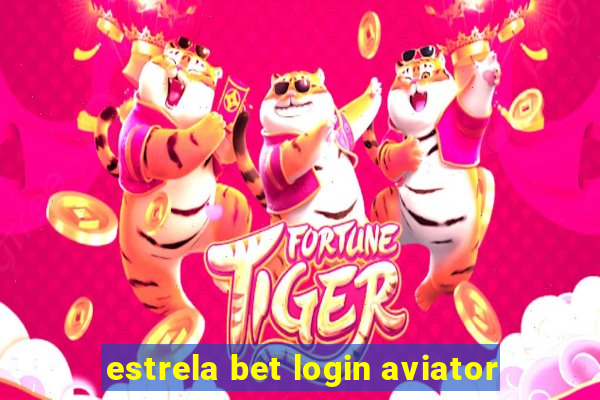 estrela bet login aviator