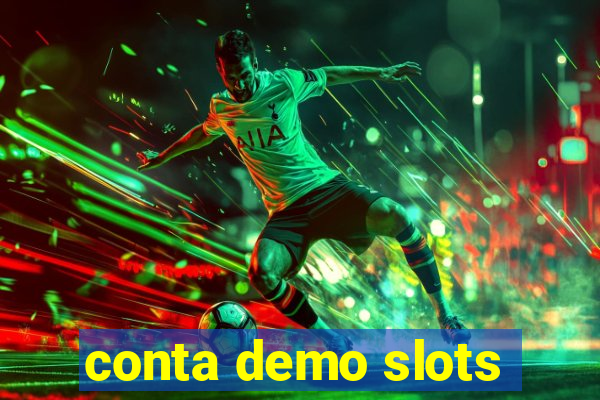 conta demo slots