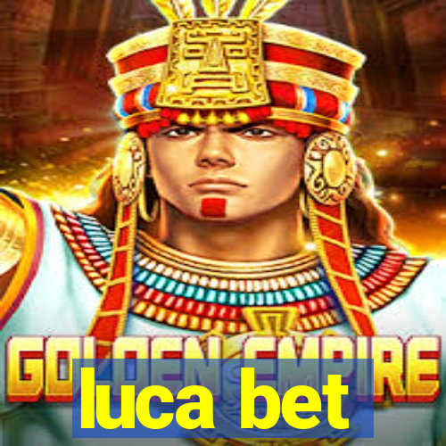 luca bet