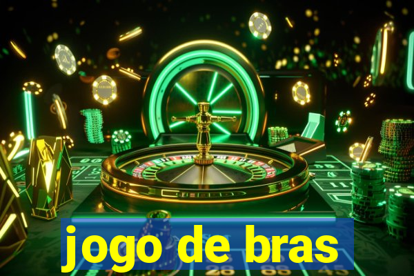 jogo de bras