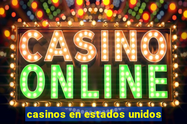 casinos en estados unidos