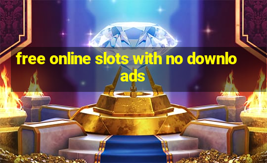 free online slots with no downloads