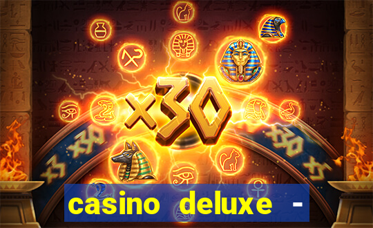 casino deluxe - vegas slots