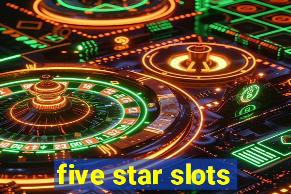 five star slots