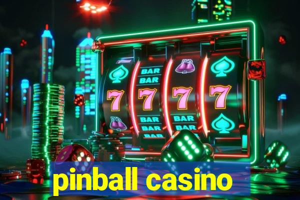 pinball casino