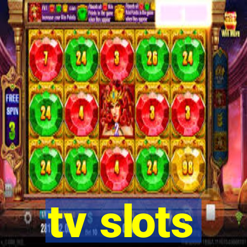 tv slots