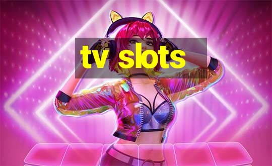 tv slots