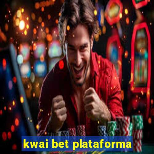 kwai bet plataforma