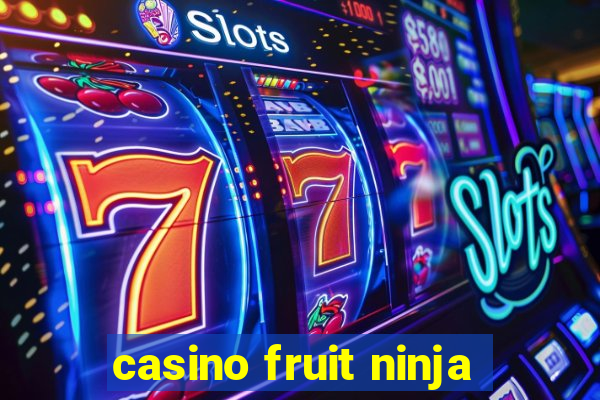 casino fruit ninja