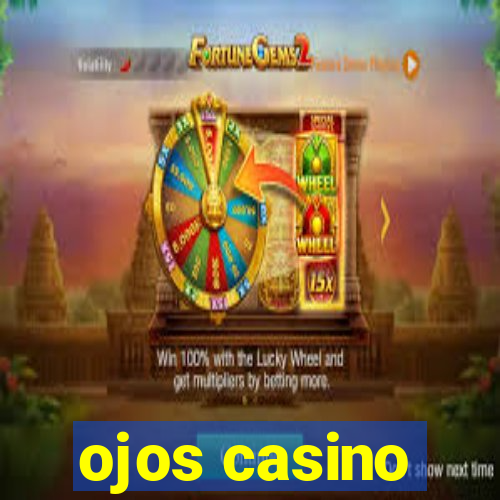 ojos casino