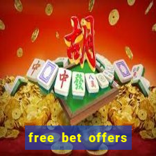 free bet offers with no deposit