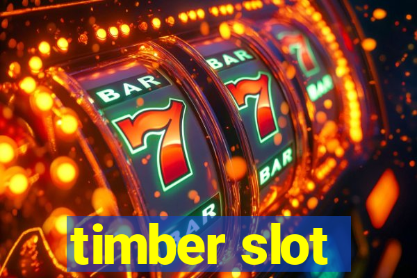 timber slot